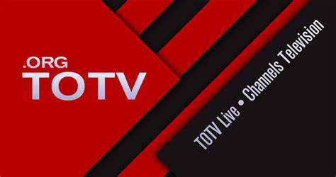 La tlvision numrique IPTV offre la possibilit d. . Totv org tv 18 app
